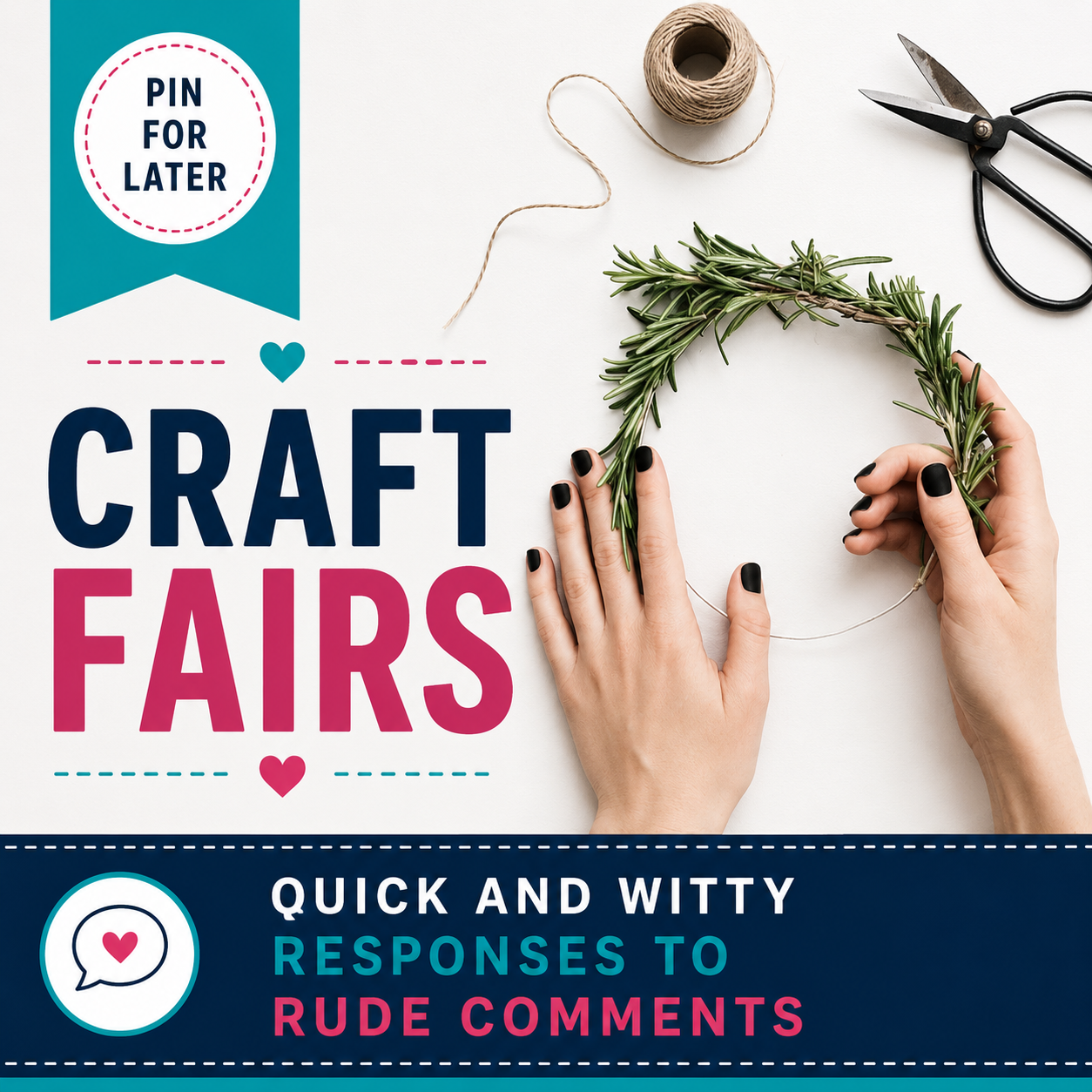 How to Respond to Rude Comments at Craft Fairs (With a Smile)