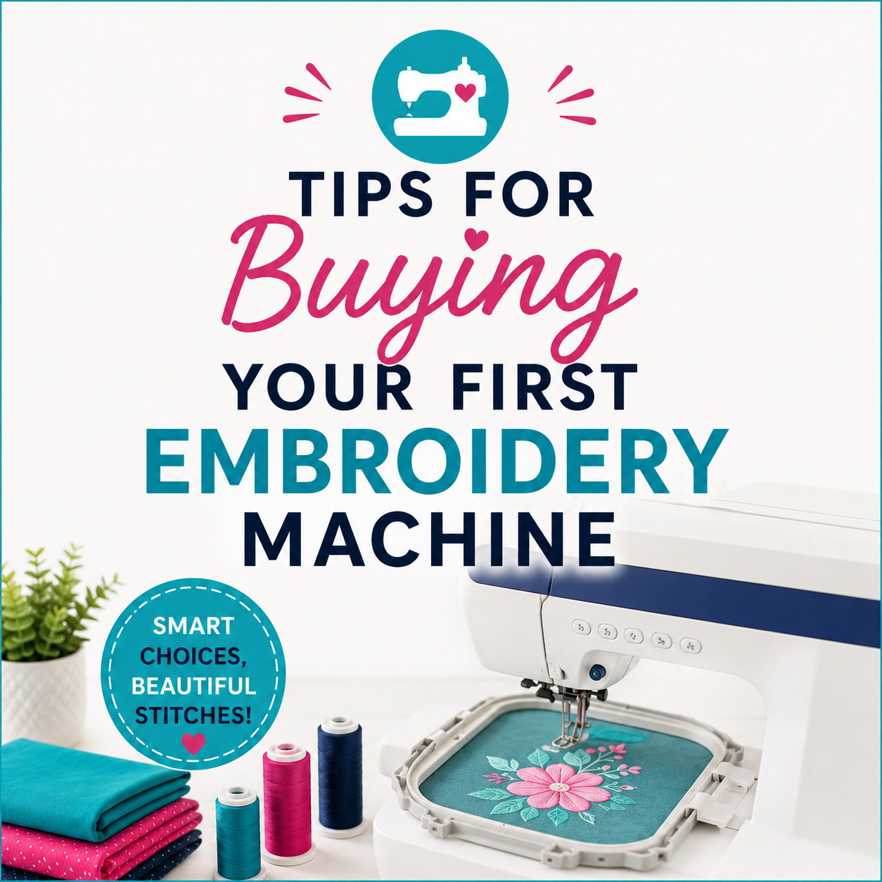 9 Mistakes to Avoid When Buying Your First Embroidery Machine