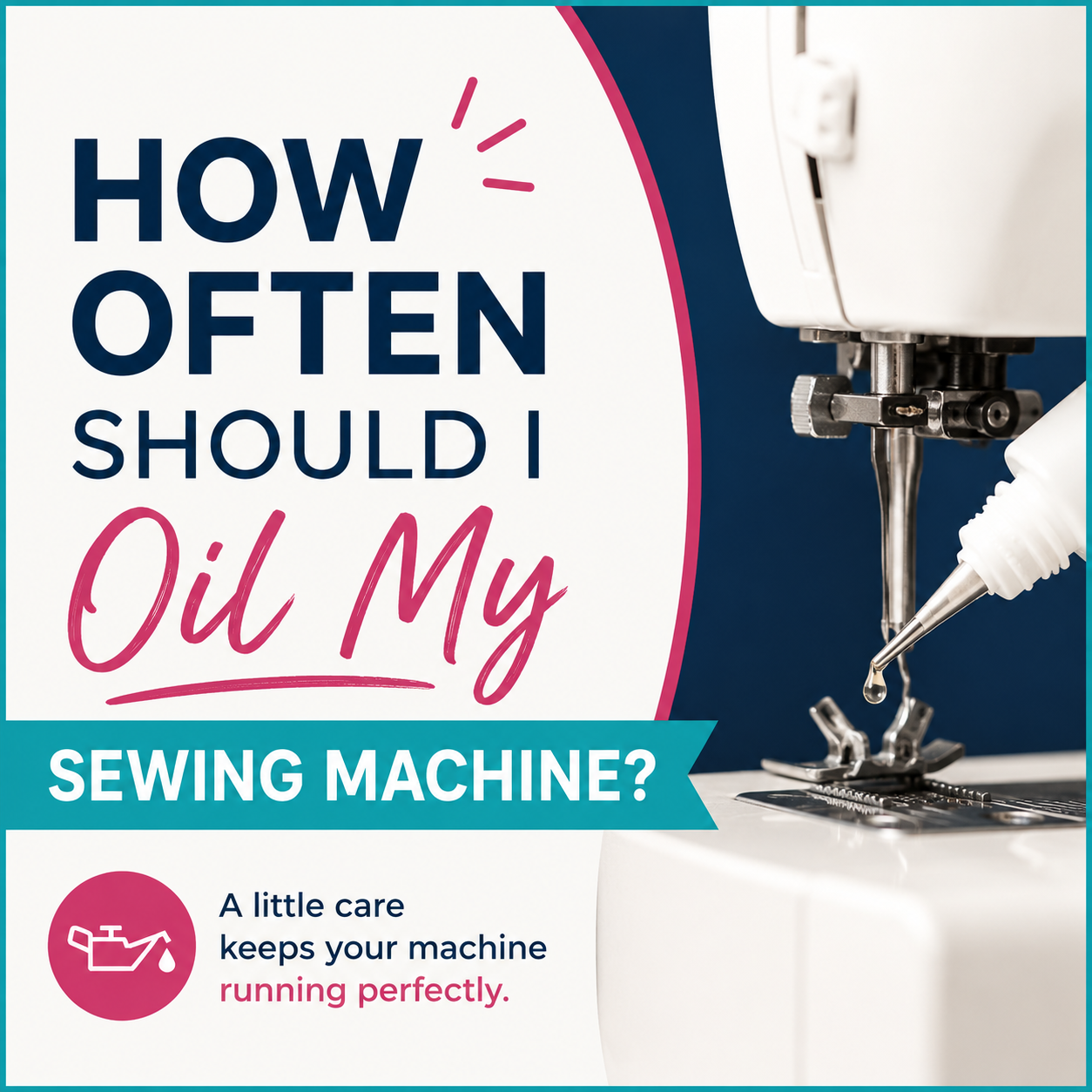 How Often Should I Oil My Sewing Machine?
