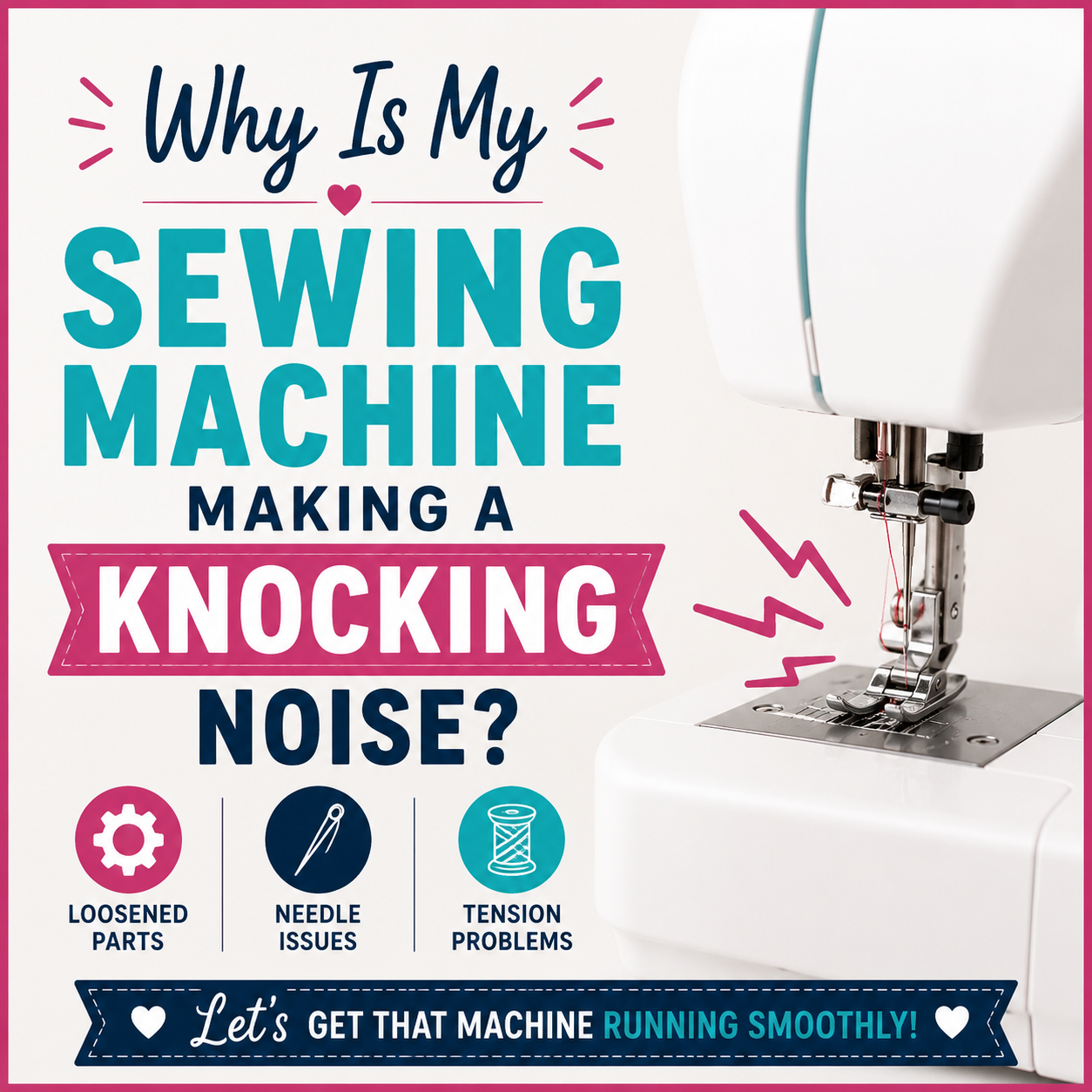 Why Is My Sewing Machine Making a Knocking Noise?