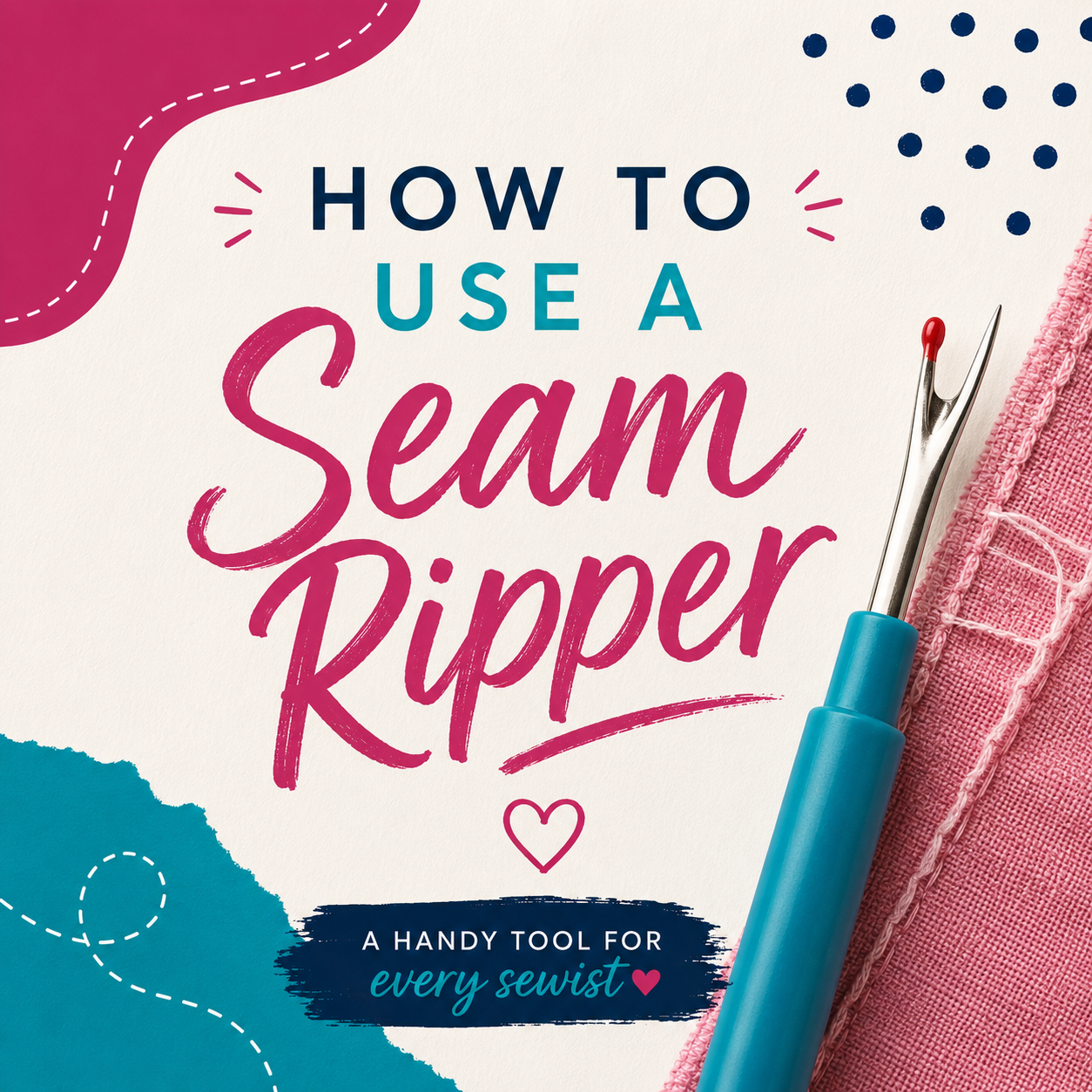 How to Use a Seam Ripper (4 Easy Methods)